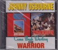 Johnny Osbourne...Come Back Darling Meets Warrior CD