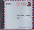 Endel - I...My Love letter 2U CD