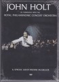 JOHN HOLT In Symphony with the ROYAL PHILHARMONIC CONCERT ORCHESTRA