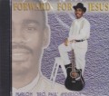 Marlon "Bro Paul " Anderson : Forward For Jesus CD