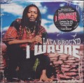  I Wayne...Lava Ground 2Lp
