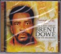 Brent Dowe...Bunny Lee Presents The Late Great CD