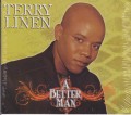 Terry Linen...A Better Man CD