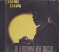 Dennis Brown...If I Follow My Heart CD