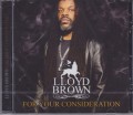 Lloyd Brown...For Your Consideration CD