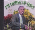 Marlon "Bro Paul " Anderson...I'm Coming Up Jesus CD