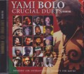 Yami Bolo...Crucial Duets Vol. One CD