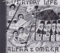 Alpha & Omega : Everyday Life CD