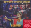 Soweto Gospel Choir : Blessed CD