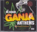 Hi Grade Ganja Anthems...Various Artist CD